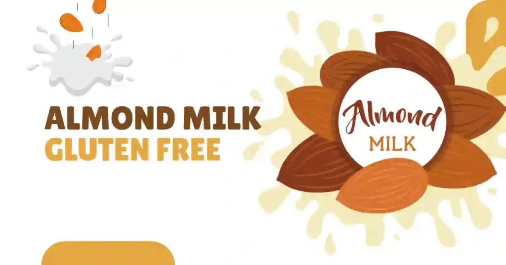 Is Almond Milk Gluten Free?