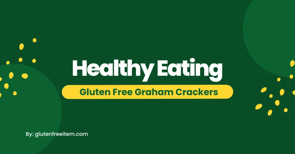 Gluten Free Graham Crackers
