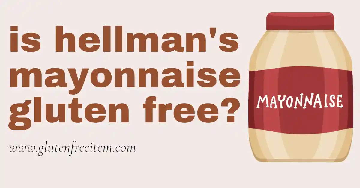 is hellman's mayonnaise gluten free?