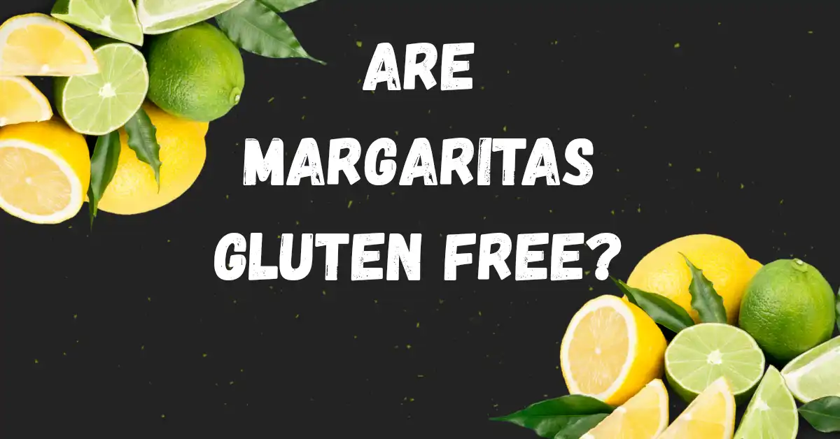 Are Margaritas Gluten Free? Enjoy Your Drink Safely