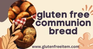gluten free communion bread